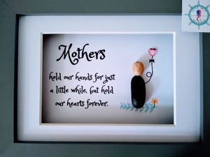 Mum; Mothers - hold our hearts forever