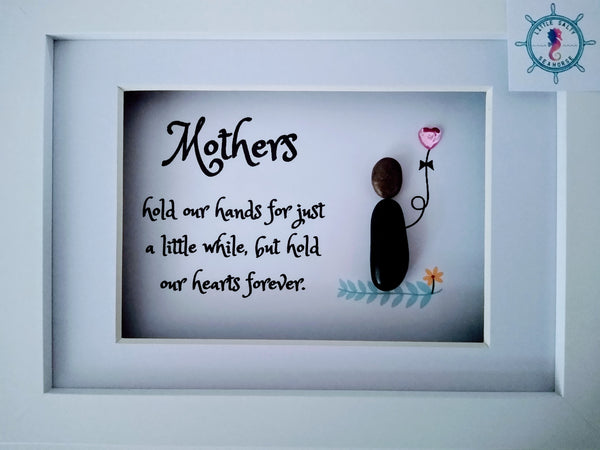 Mum; Mothers - hold our hearts forever