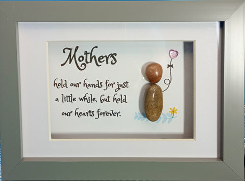 Mum; Mothers - hold our hearts forever
